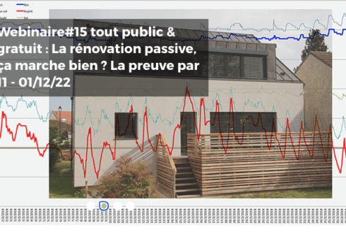 webinaire maison passive - La rénovation passive, ça marche bien ? La preuve par 11
