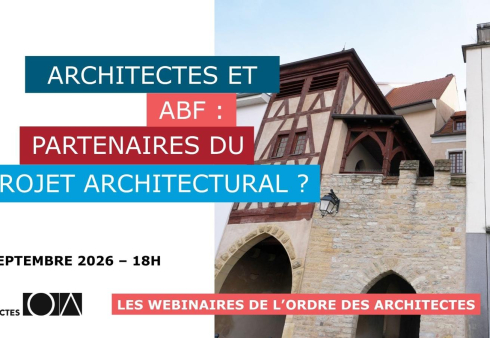 e webinaire présentera méthodologies et conseils pour des échanges entre ABF et architectes au bénéfice du projet, en neuf comme en rénovation.